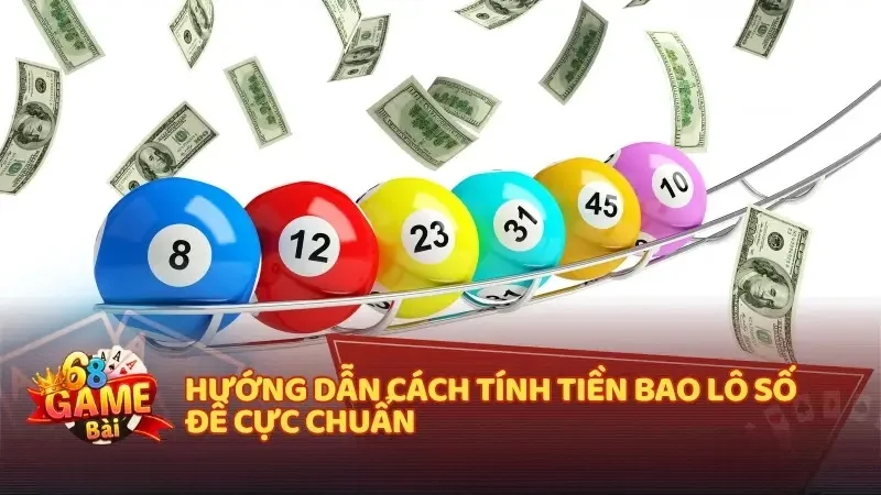Hướng dẫn cách tính tiền bao lô cực chuẩn 