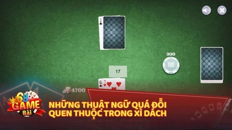Những thuật ngữ quá đỗi quen thuộc trong Xì Dách