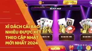 Xì dách cái bao nhiêu được xét