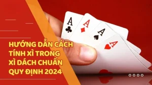 cách tính xì trong xì dách